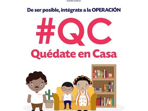convocan a las familias oaxaqueñas a sumarse a la Operación #QC, "Quédate en Casa", con la cual se busca evitar la propagación del virus mediante la Sana Distancia