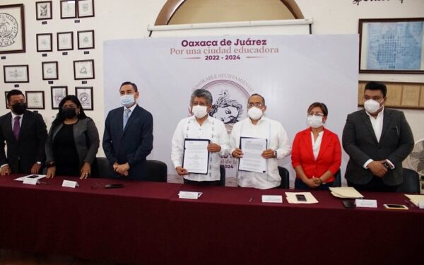 El municipio de Oaxaca de Juárez, firmó un convenio de colaboración que garantizará el ejercicio del poder público